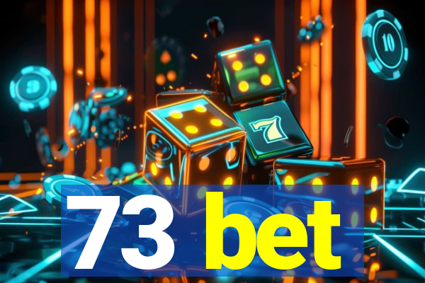 73 bet